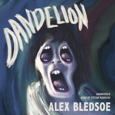 Dandelion Audiobook, by Alex Bledsoe