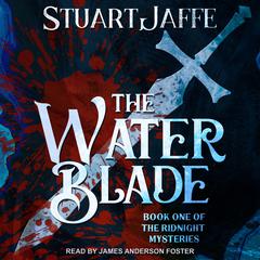 The Water Blade Audiobook, by Stuart Jaffe