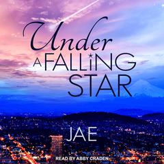 Under A Falling Star Audiobook, by Jae