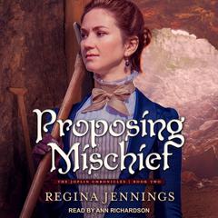 Proposing Mischief Audiobook, by Regina Jennings