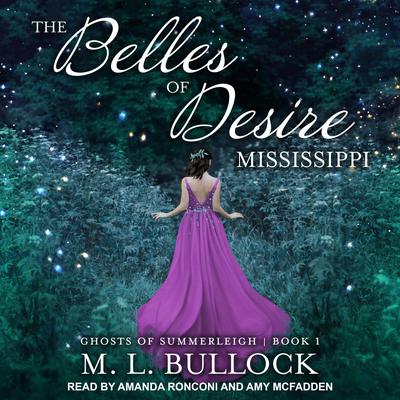 The Belles of Desire, Mississippi Audiobook, by M. L. Bullock