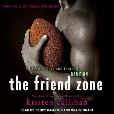 The Friend Zone Audiobook, by Kristen Callihan