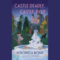 Castle Deadly, Castle Deep Audiobook, by Veronica Bond