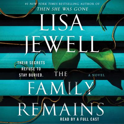 The Family Remains: A Novel Audiobook, by Lisa Jewell