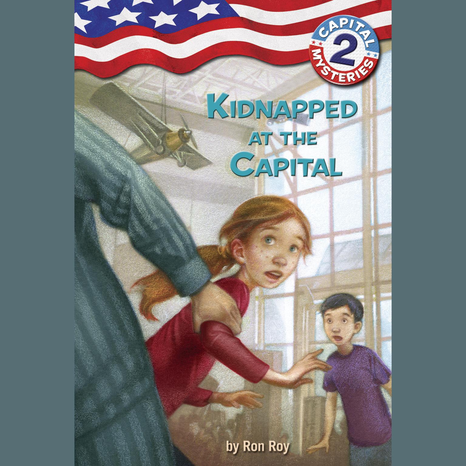 Capital Mysteries #2: Kidnapped at the Capital Audiobook, by Ron Roy