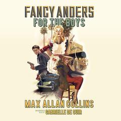 Fancy Anders for the Boys: Who Killed the Hollywood Hostess? Audiobook, by Max Allan Collins