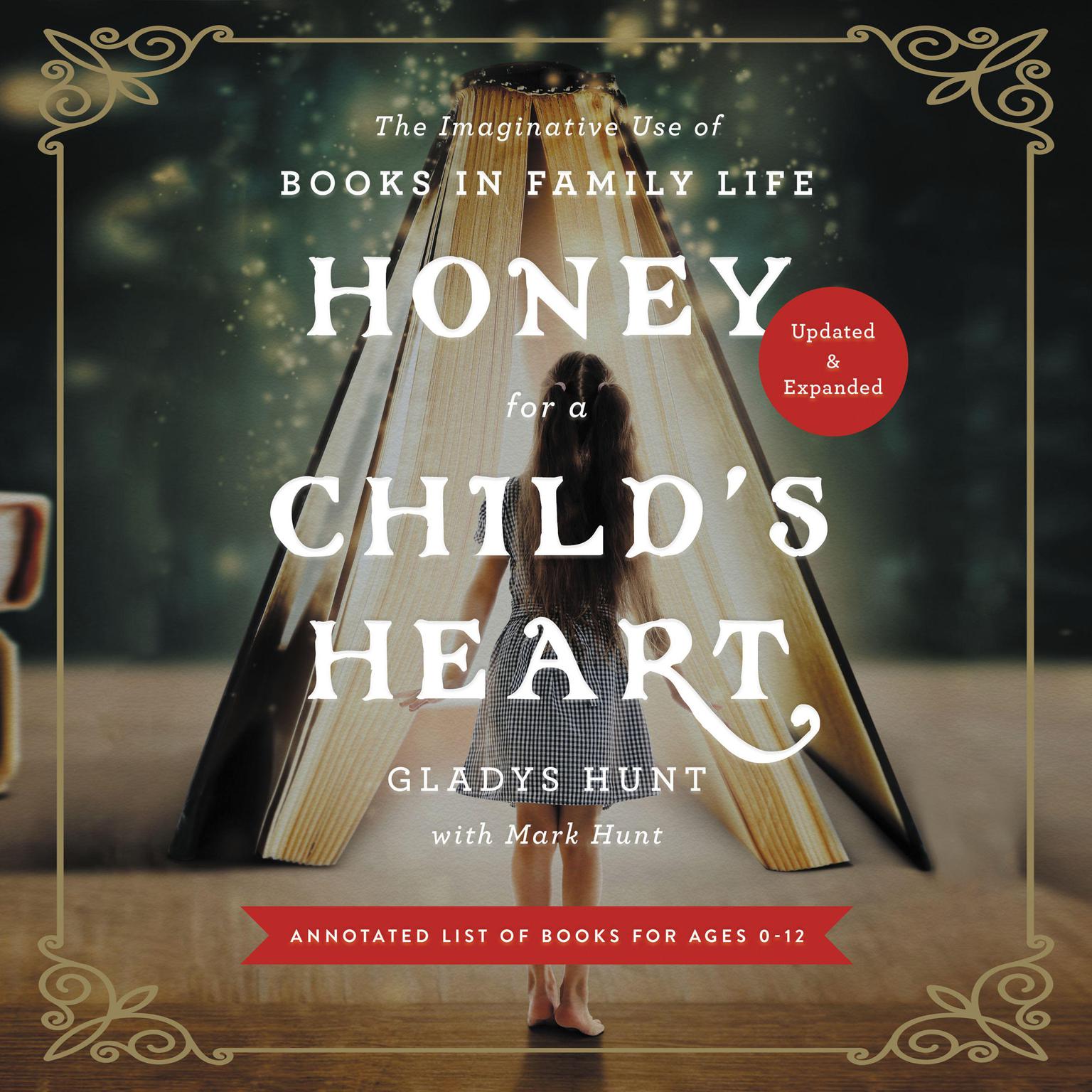 Honey for a Childs Heart Updated and Expanded: The Imaginative Use of Books in Family Life Audiobook, by Gladys Hunt