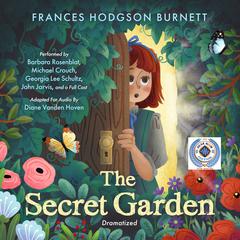 The Secret Garden (Dramatized) Audiobook, by Frances Hodgson Burnett