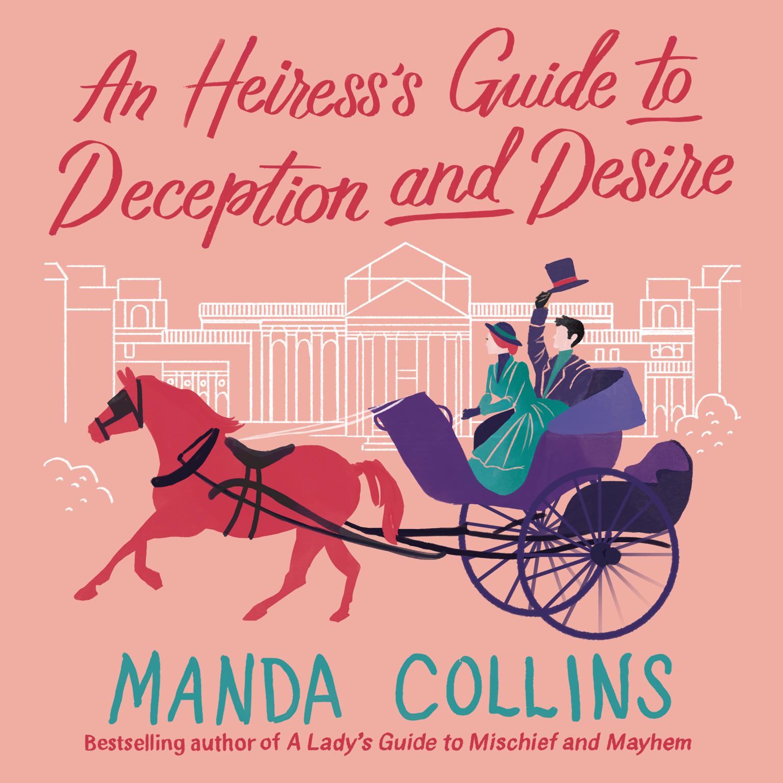 An Heiresss Guide to Deception and Desire Audiobook, by Manda Collins