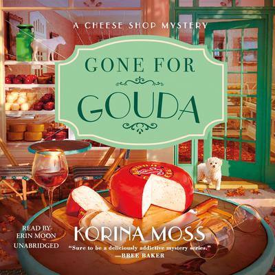 Gone for Gouda Audiobook, by Korina Moss