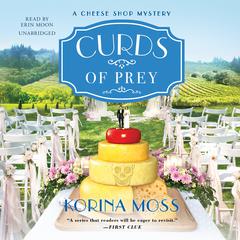 Curds of Prey Audiobook, by Korina Moss