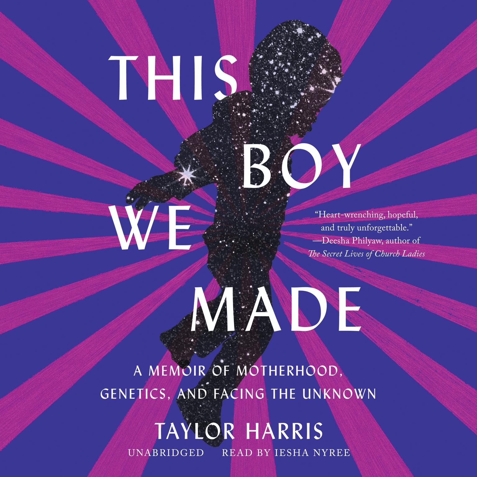 This Boy We Made: A Memoir of Motherhood, Genetics, and Facing the Unknown Audiobook, by Taylor Harris