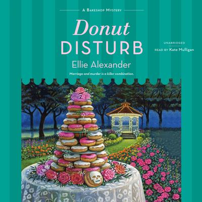 Donut Disturb Audiobook, by Ellie Alexander
