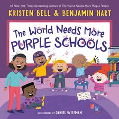 The World Needs More Purple Schools Audiobook, by Kristen Bell