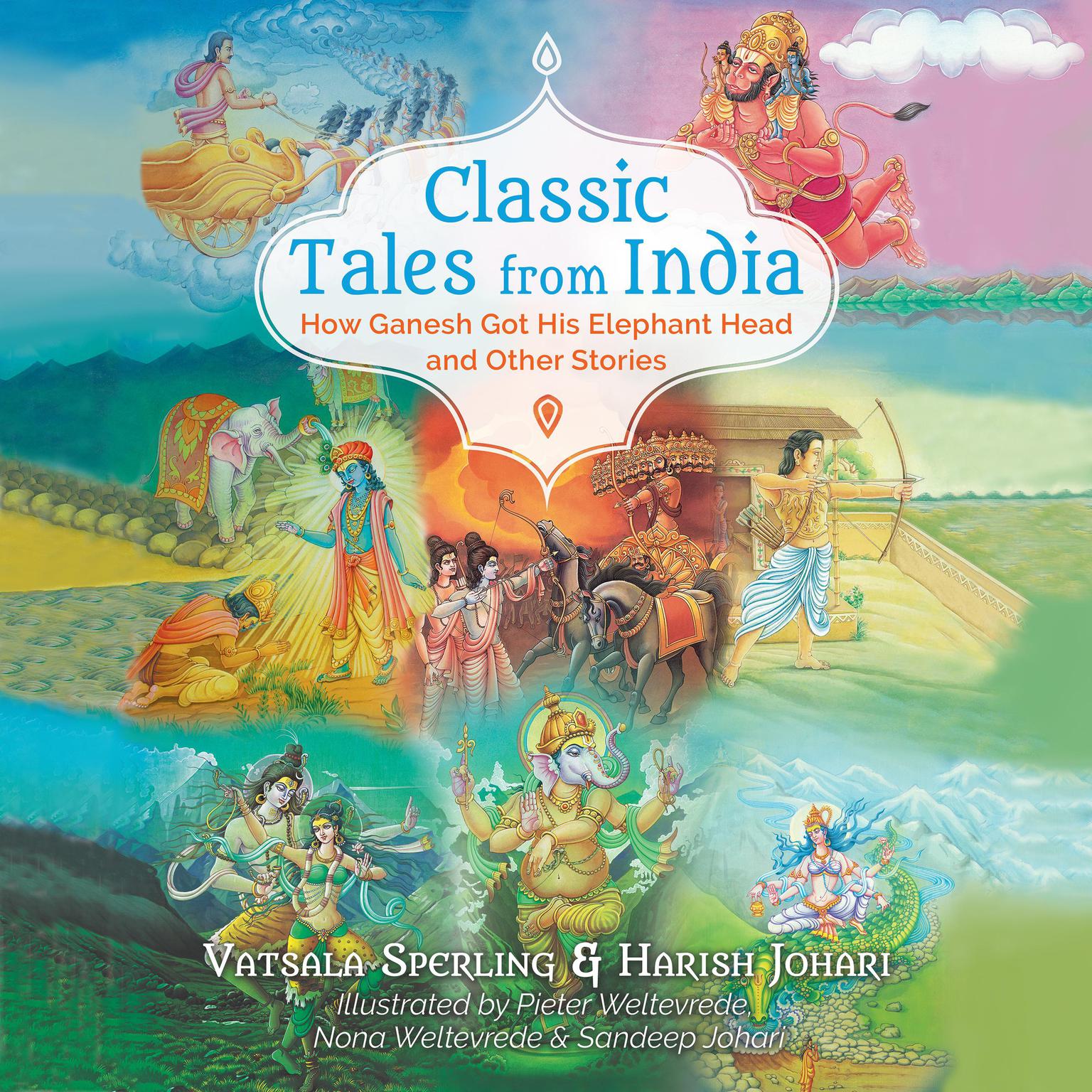 Classic Tales from India: How Ganesh Got His Elephant Head and Other Stories Audiobook, by Vatsala Sperling