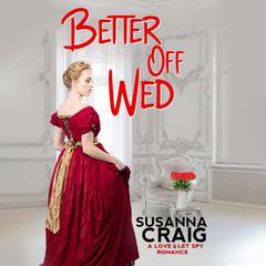 Better Off Wed Audiobook, by Susanna Craig