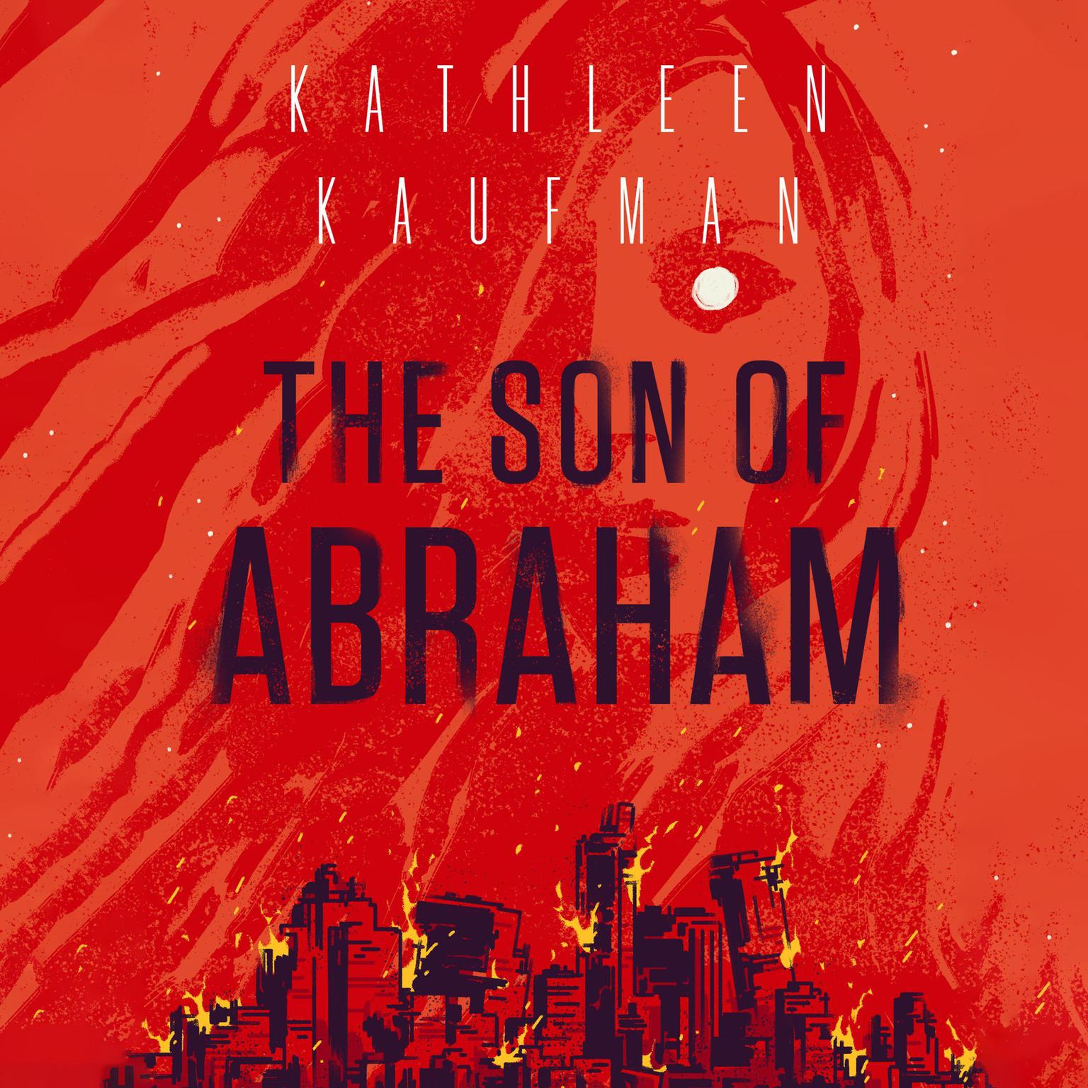 The Son of Abraham Audiobook, by Kathleen Kaufman