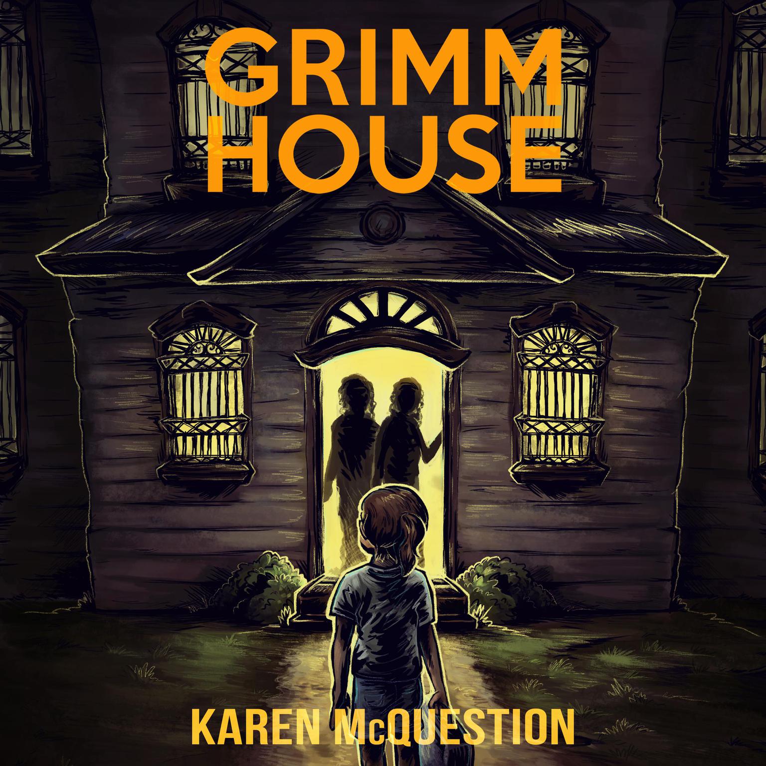 Grimm House: A Spooky Adventure for Kids Ages 7 - 11 Audiobook, by Karen McQuestion