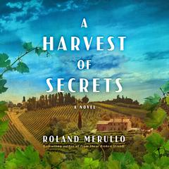 A Harvest of Secrets: A Novel Audiobook, by Roland Merullo
