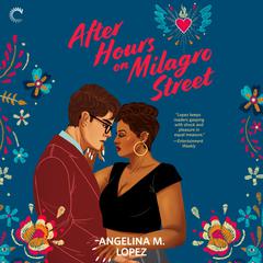 After Hours on Milagro Street Audiobook, by Angelina M. Lopez