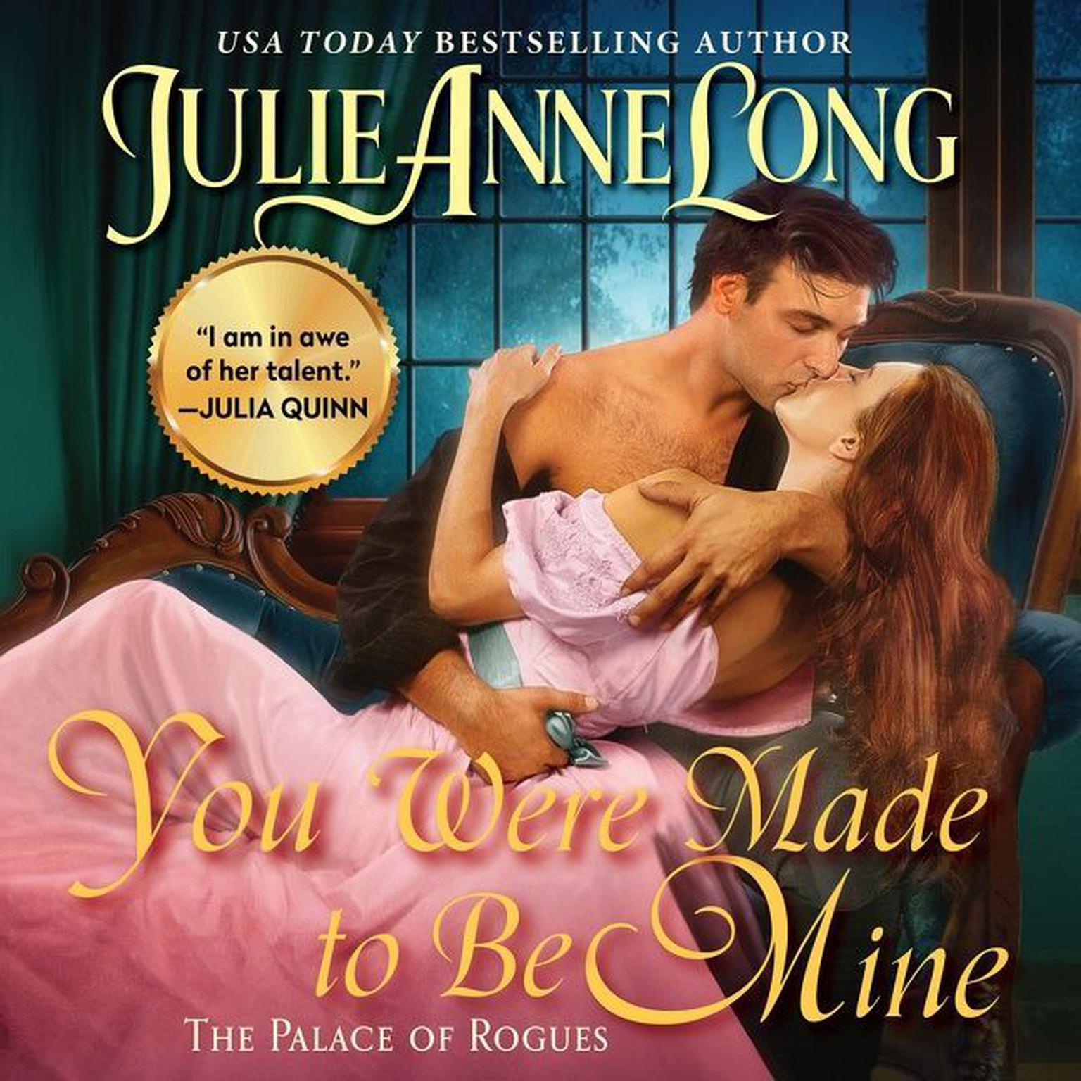 You Were Made to Be Mine: The Palace of Rogues Audiobook, by Julie Anne Long
