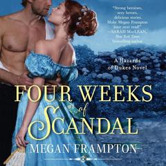 Four Weeks of Scandal: A Hazards of Dukes Novel Audiobook, by Megan Frampton
