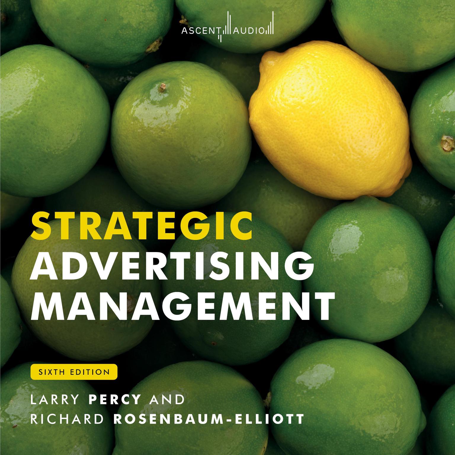 Strategic Advertising Management: 6th Edition Audiobook, by Larry Percy