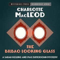 The Bilbao Looking Glass Audiobook, by 