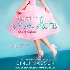 Operation Prom Date Audiobook, by Cindi Madsen