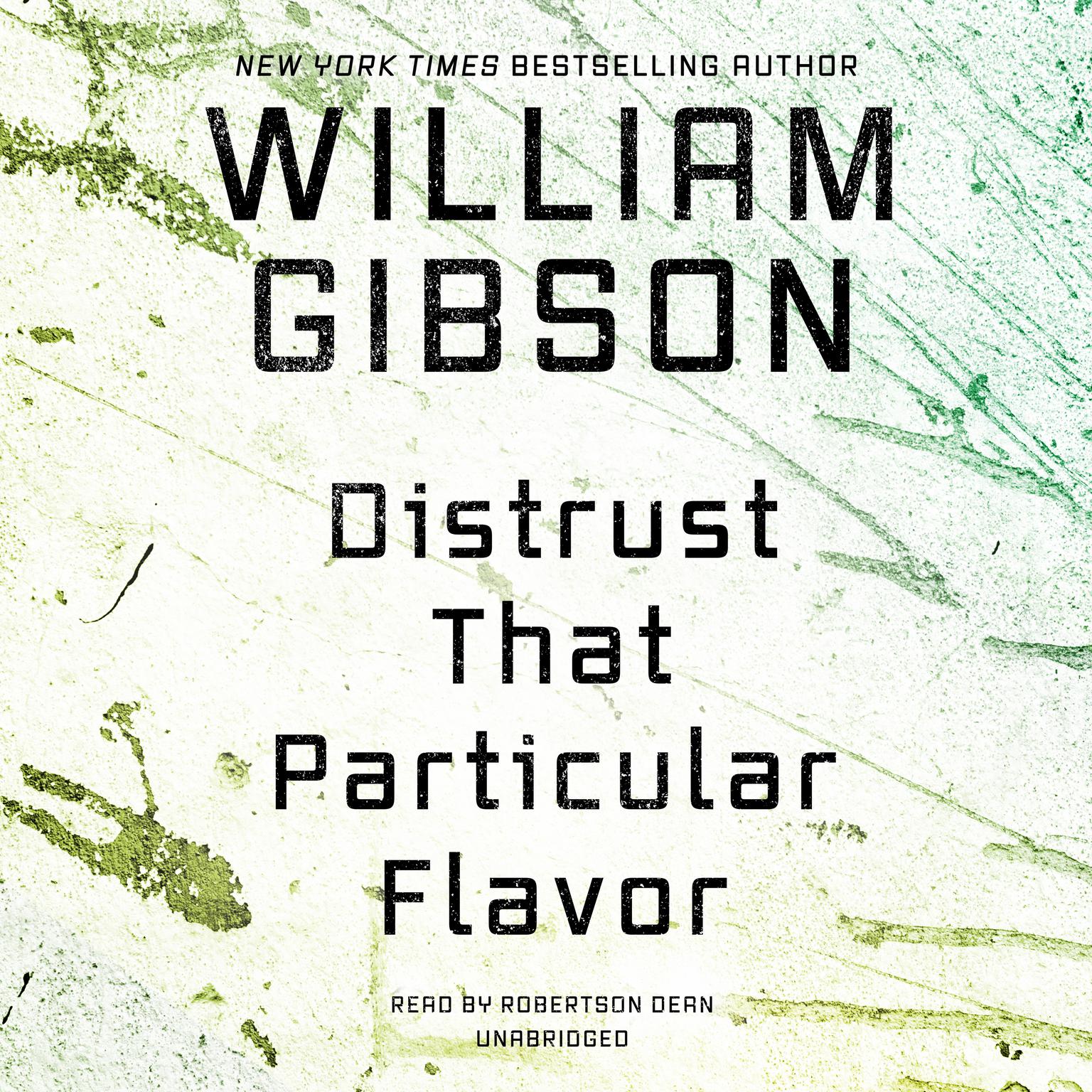 Distrust That Particular Flavor Audiobook, by William Gibson