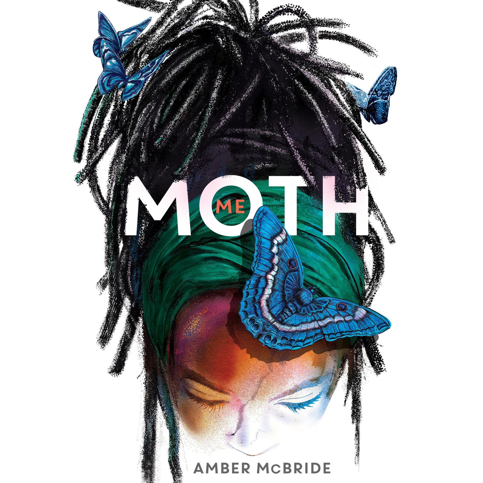 Me (Moth): (National Book Award Finalist) Audiobook, by Amber McBride