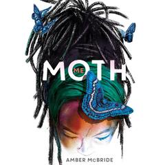 Me (Moth) Audiobook, by Amber McBride