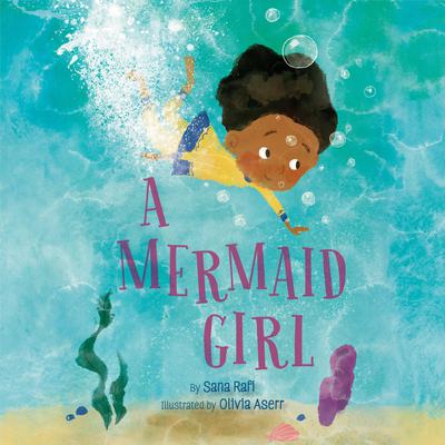 A Mermaid Girl Audiobook, by Sana Rafi