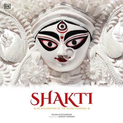 Shakti: An Exploration of the Divine Feminine Audiobook, by Nilima Chitgopekar