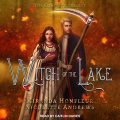 Witch of the Lake: The Complete Trilogy Audiobook, by Miranda Honfleur