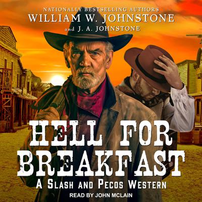 Hell for Breakfast Audiobook, by J. A. Johnstone