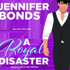 A Royal Disaster Audiobook, by Jennifer Bonds