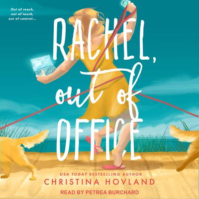 Rachel, Out of Office Audiobook, by Christina Hovland