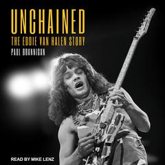 Unchained: The Eddie Van Halen Story Audiobook, by Paul Brannigan