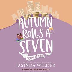 Autumn Rolls A Seven Audiobook, by Jasinda Wilder