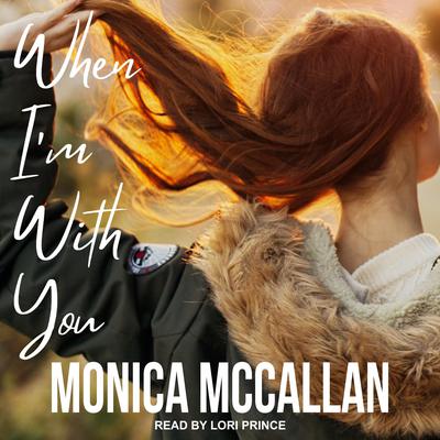 When I'm With You Audiobook, by Monica McCallan