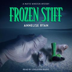 Frozen Stiff Audiobook, by Annelise Ryan