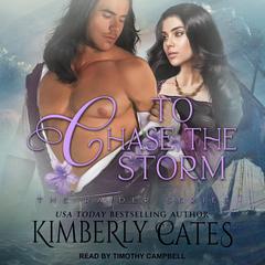 To Chase The Storm Audiobook, by Kimberly Cates