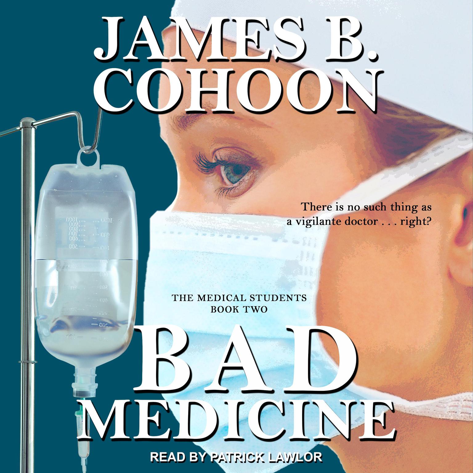 Bad Medicine Audiobook, by James B. Cohoon