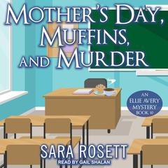 Mother’s Day, Muffins, and Murder Audiobook, by Sara Rosett