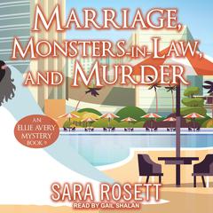 Marriage, Monsters-in-Law, and Murder Audiobook, by Sara Rosett