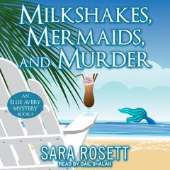 Milkshakes, Mermaids, and Murder Audiobook, by 
