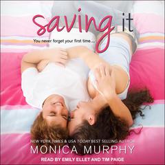 Saving It Audiobook, by Monica Murphy