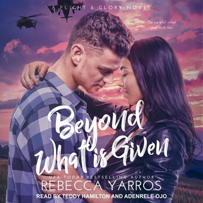 Beyond What Is Given Audiobook, by Rebecca Yarros