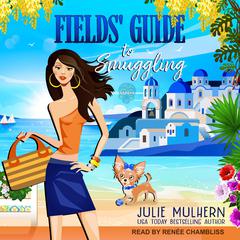 Fields' Guide to Smuggling Audiobook, by Julie Mulhern